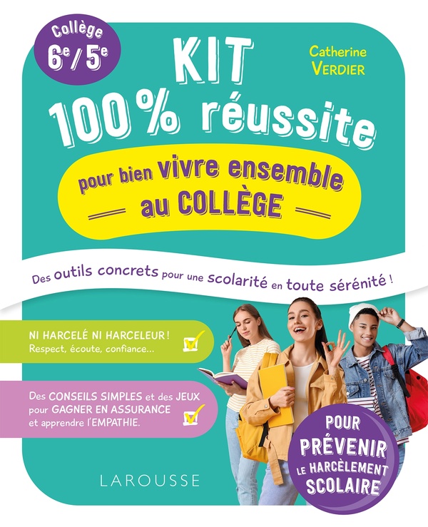 Kit 100% réussite pour bien vivre ensemble au collège. Collège 6e/5e