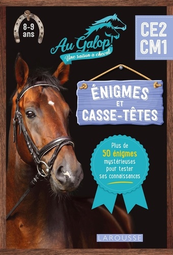 Enigmes et casse-têtes au galop du CE2 au CM1