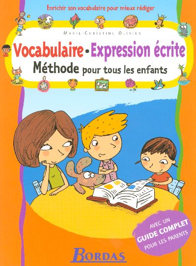 Vocabulaire - Expression écrite. Méthode pour tous les enfants