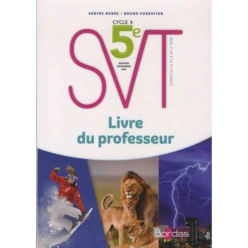 SVT 5e Cycle 4. Livre du professeur, Edition 2017
