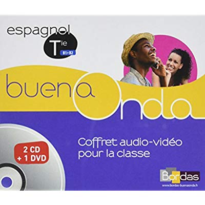 Espagnol Tle B1>B2 Buena Onda. Edition 2017. 1 DVD 2 CD AUDIO