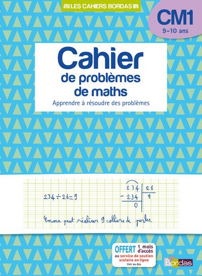 Cahier de problèmes de maths CM1 9-10 ans. Apprendre à résoudre des problèmes