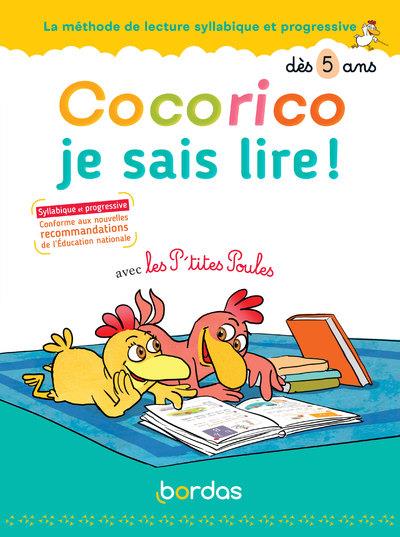 Cocorico Je sais lire ! avec les P'tites Poules. La méthode de lecture syllabique et progressive dès