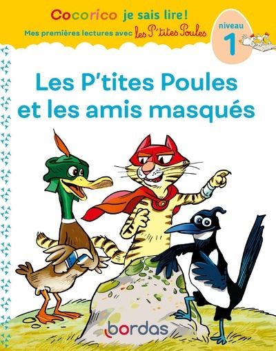 Les p'tites poules et les amis masqués. Niveau 1