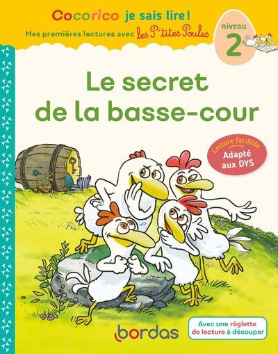 Le secret de la basse-cour. Niveau 2 [ADAPTE AUX DYS