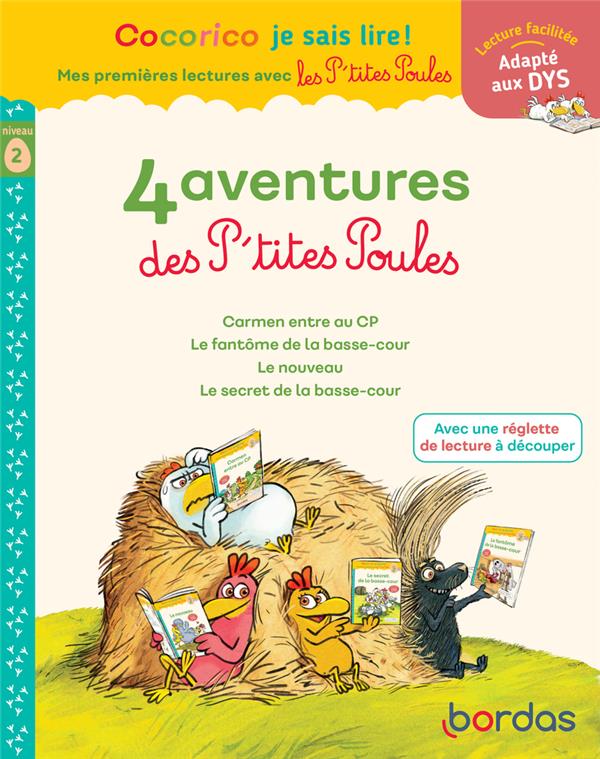 4 aventures des P'tites Poules niveau 2. Carmen entre au CP ; Le fantôme de la basse-cour ; Le nouve