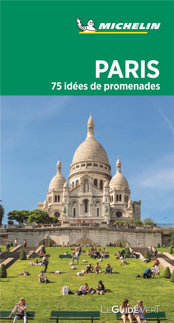 Paris 75 idées de promenades - Guide Vert