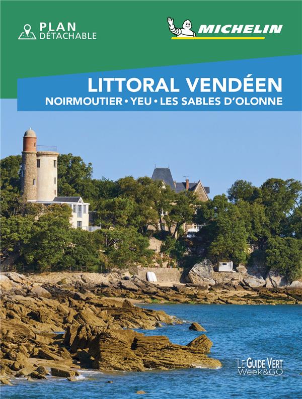 Littoral Vendéen. Noirmoutier, Yeu, Les Sables d'Olonne, Edition 2021, avec 1 Plan détachable
