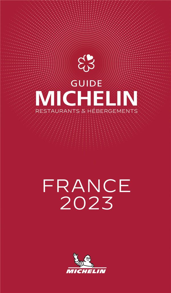 Le guide Michelin France. Edition 2023