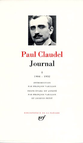 Journal. Tome 1, Les années 1904 à 1932 du journal de Claudel