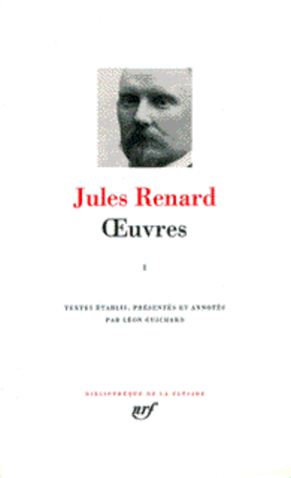Oeuvres de Jules Renard Tome 1