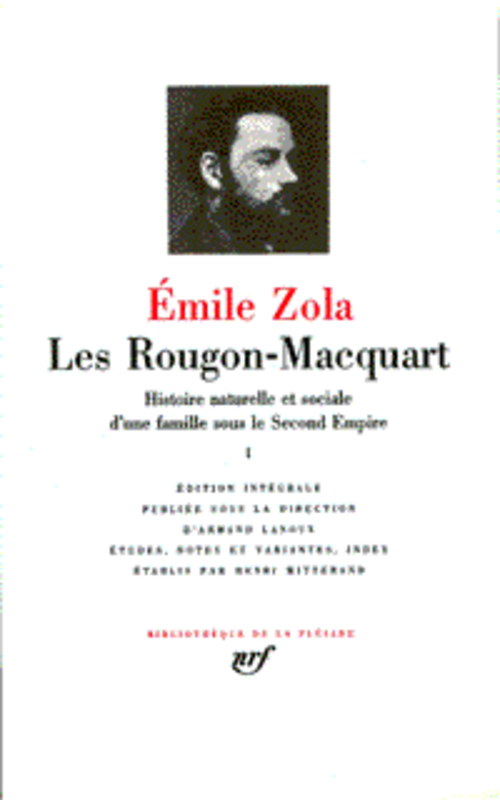 Les Rougon-Macquart Tome 1 : Histoire naturelle et sociale d'une famille sous le Second Empire. La F
