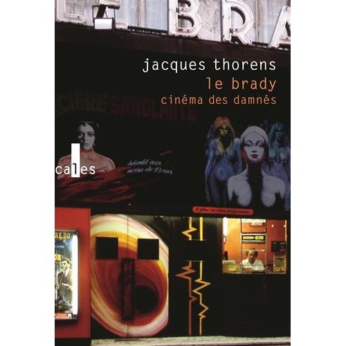 Le brady, cinéma des damnés