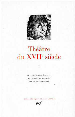 THEATRE DU XVIIEME SIECLE. Montchrestien, Hardy, Tabarin, Théophile de Viau, Racan, Mairet, Rotrou