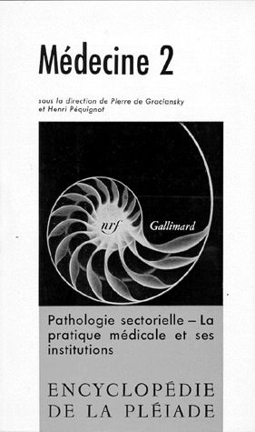 Médecine. Tome 2, Pathologie sectorielle, La pratique médicale et ses institutions