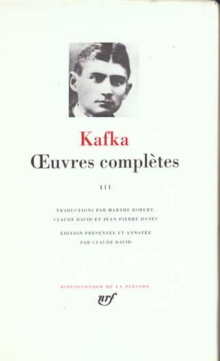 Oeuvres complètes / Kafka Tome 3. Journaux ; Lettres à sa famille et à ses amis