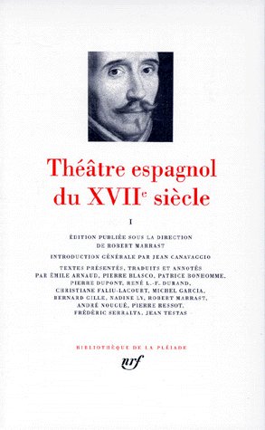 Théâtre espagnol du XVIIe siècle. Tome 1