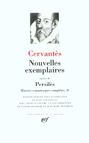 Oeuvres romanesques complètes. Tome 2, Nouvelles exemplaires suivies de Persilès