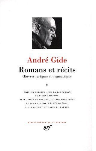 Romans et récits. Tome 2, Oeuvres lyriques et dramatiques