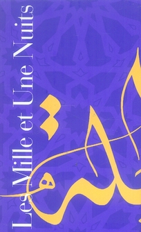 Les Mille et Une Nuits : Coffret en 3 volumes : Tome 1, Nuits 1 à 327 ; Tome 2, Nuits 327 à 719 ; To