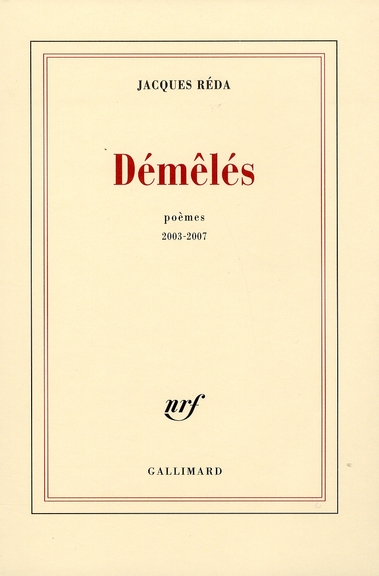 Démêlés. Poèmes, 2003-2007
