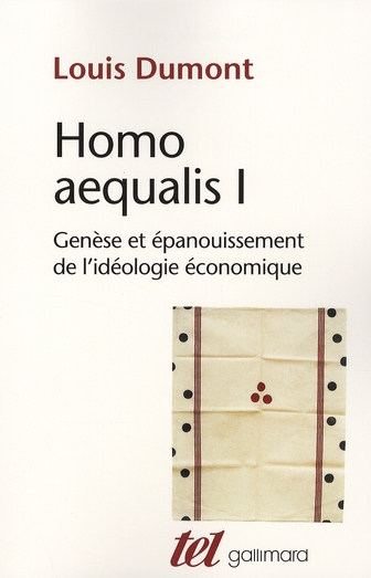 Homo aequalis. Tome 1, Genèse et épanouissement de l'idéologie économique