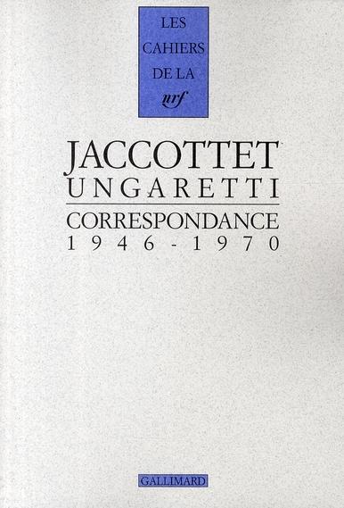 Jaccottet, traducteur d'Ungaretti. Correspondance 1946-1970