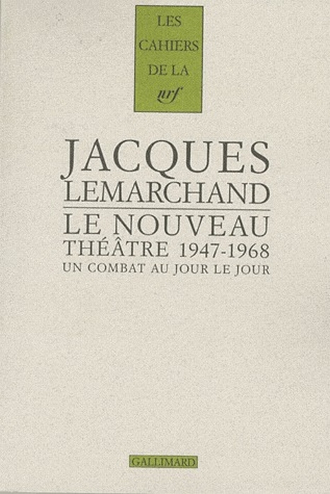 Le nouveau théâtre 1947-1968. Un combat au jour le jour