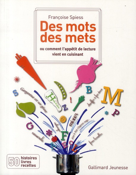 Des mots des mets. Ou comment l'appétit de lecture vient en cuisinant