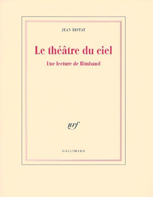 Le théâtre du ciel. Une lecture de Rimbaud