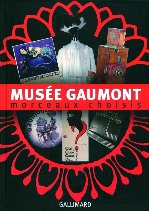 Musée Gaumont. Morceaux choisis