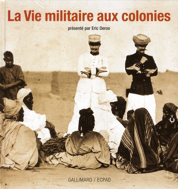 La Vie militaire aux colonies