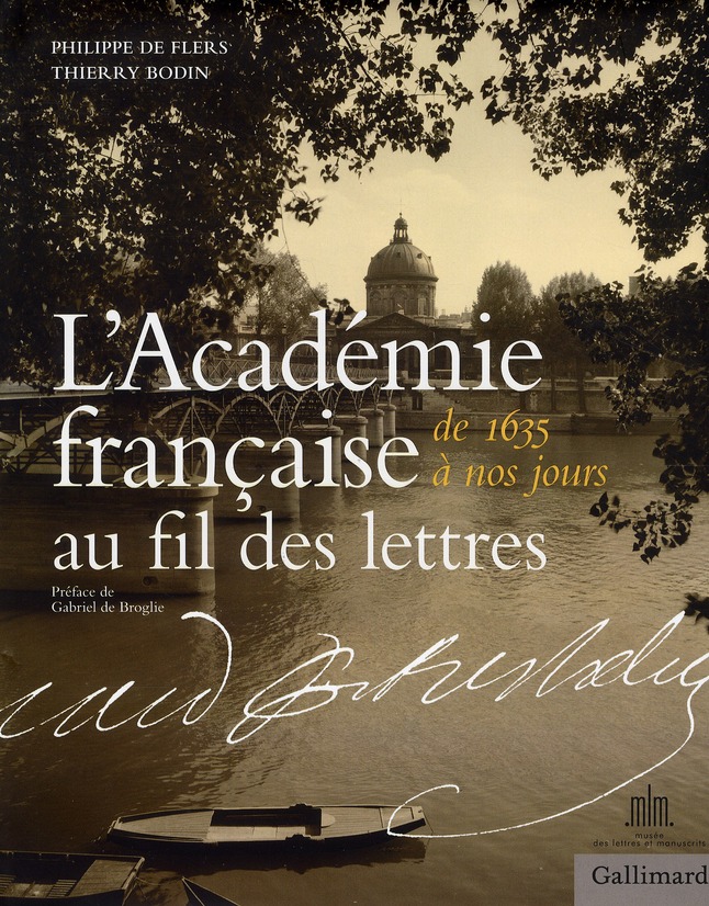 L'Académie française au fil des lettres. De 1635 à nos jours