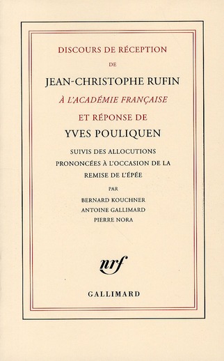 Discours de réception de Jean-Christophe Rufin à l'Académie française et réponse d'Yves Pouliquen. S