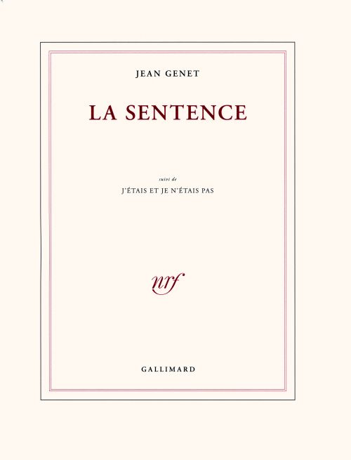 La sentence. Suivi de J'étais et je n'étais pas