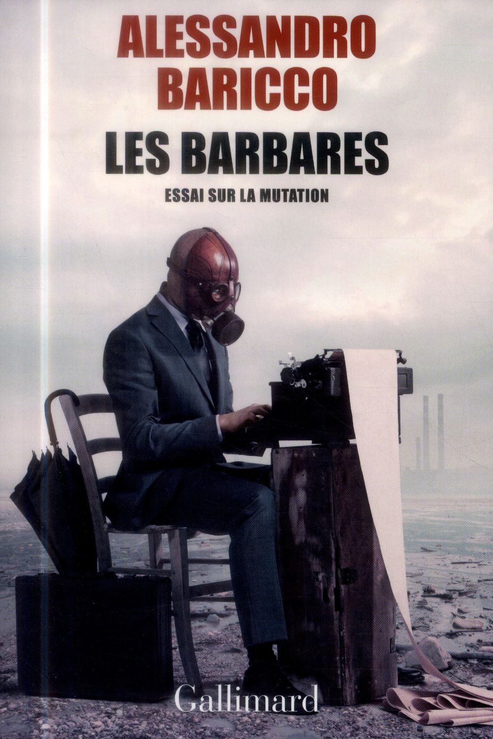 Les barbares. Essai sur la mutation