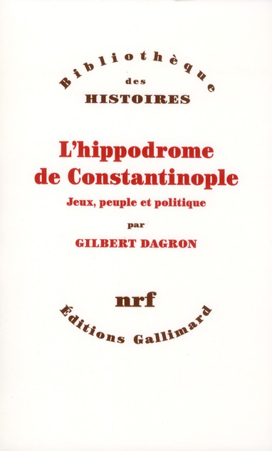 L'hippodrome de Constantinople. Jeux, peuple et politique