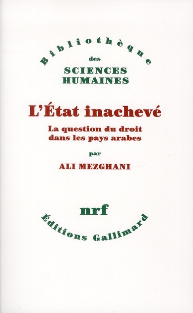L'Etat inachevé. La question du droit dans les pays arabes