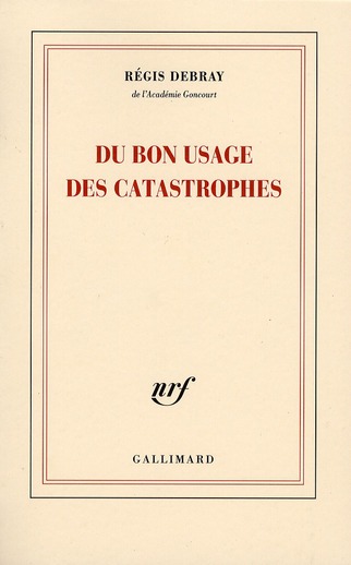 Du bon usage des catastrophes