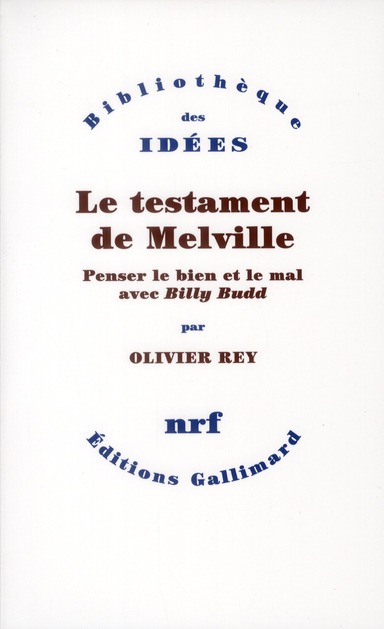 Le testament de Melville. Penser le bien et le mal avec Billy Budd