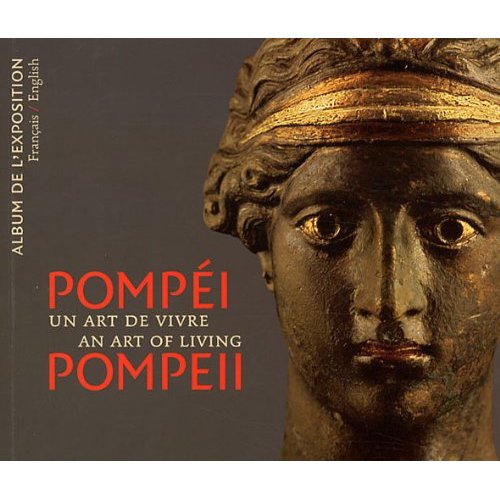Pompei. Un art de vivre, Edition bilingue français-anglais