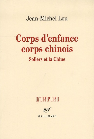 Corps d'enfance corps chinois. Sollers et la Chine