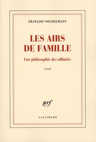 Les airs de famille. Une philosophie des affinités
