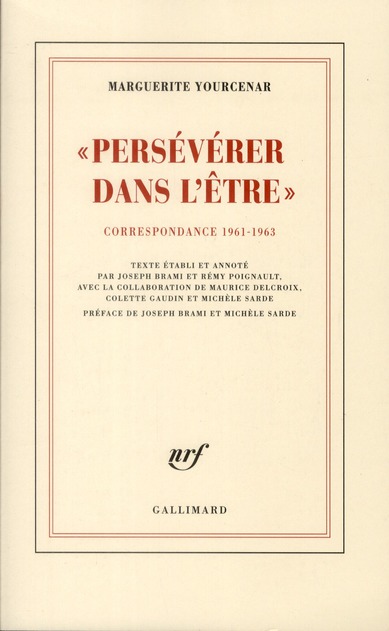 Persévérer dans l'être. Correspondance 1961-1963 (D'Hadrien à Zénon, III)