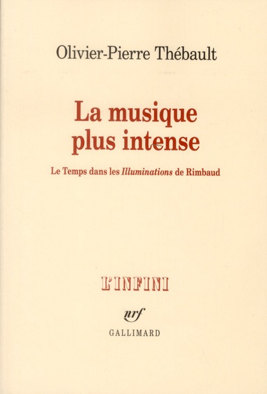 La musique plus intense. Le Temps dans les Illuminations de Rimbaud