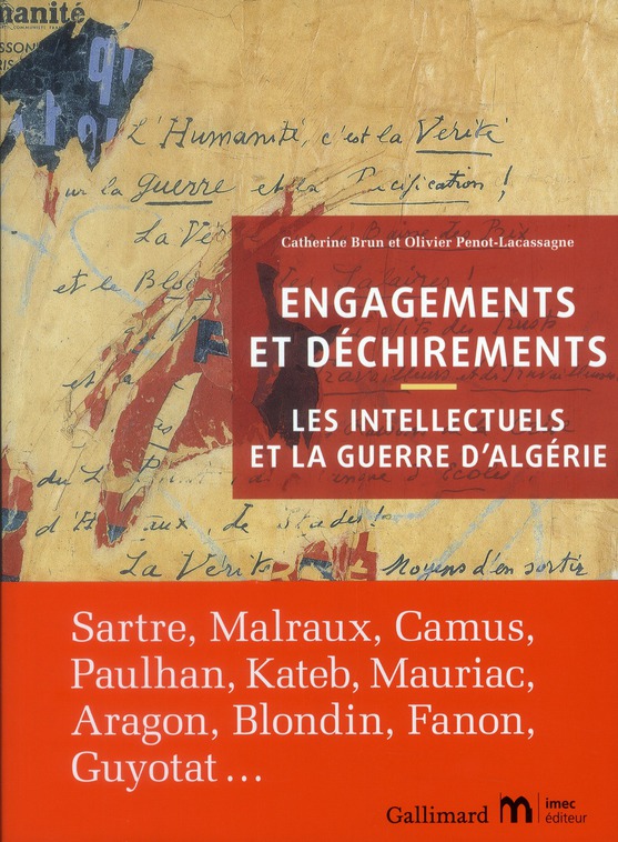 Engagements et déchirements. Les intellectuels et la guerre d'Algérie