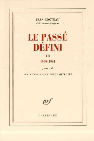 Le Passé défini. Tome 7, Journal 1960-1961