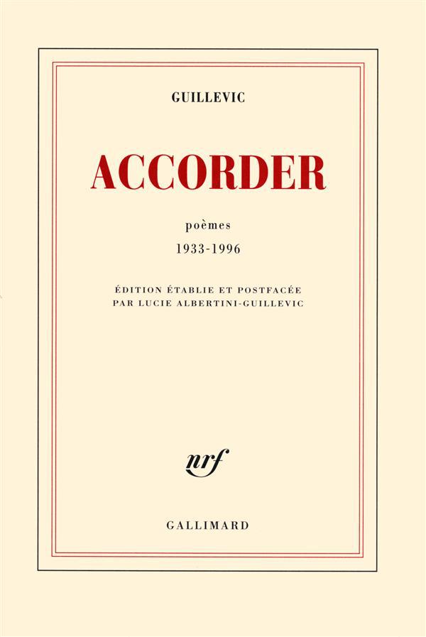 Accorder. Poèmes 1933-1996