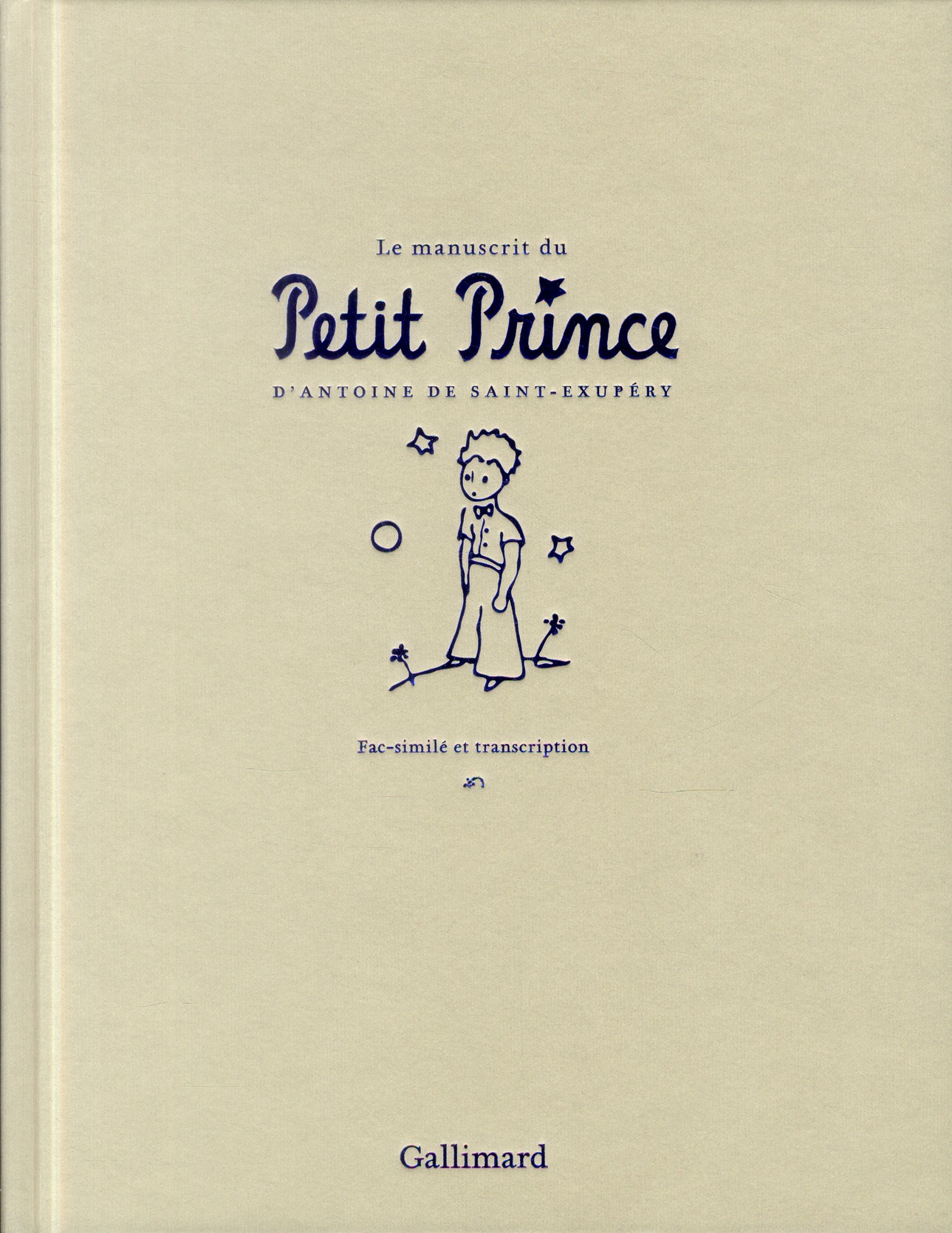 Le manuscrit du Petit Prince. Fac-similé et transcription