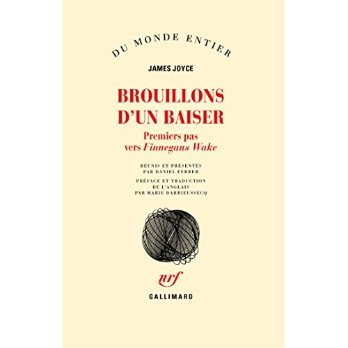Brouillons d'un baiser. Premiers pas vers Finnegans Wake